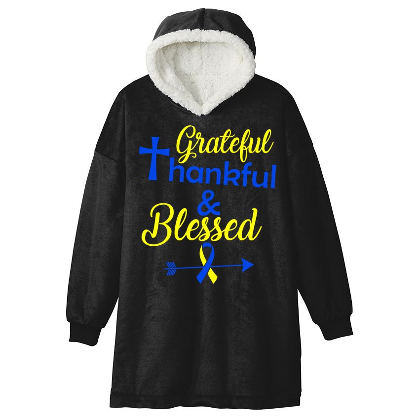 Grateful Thankful & Blessed Down Syndrome Hooded Wearable Blanket