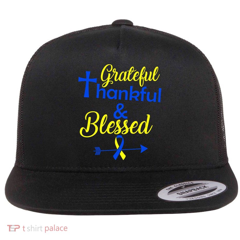 Grateful Thankful & Blessed Down Syndrome Flatbill Hat