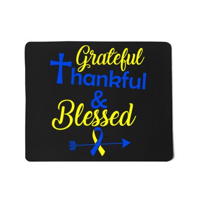 Grateful Thankful & Blessed Down Syndrome Mousepad