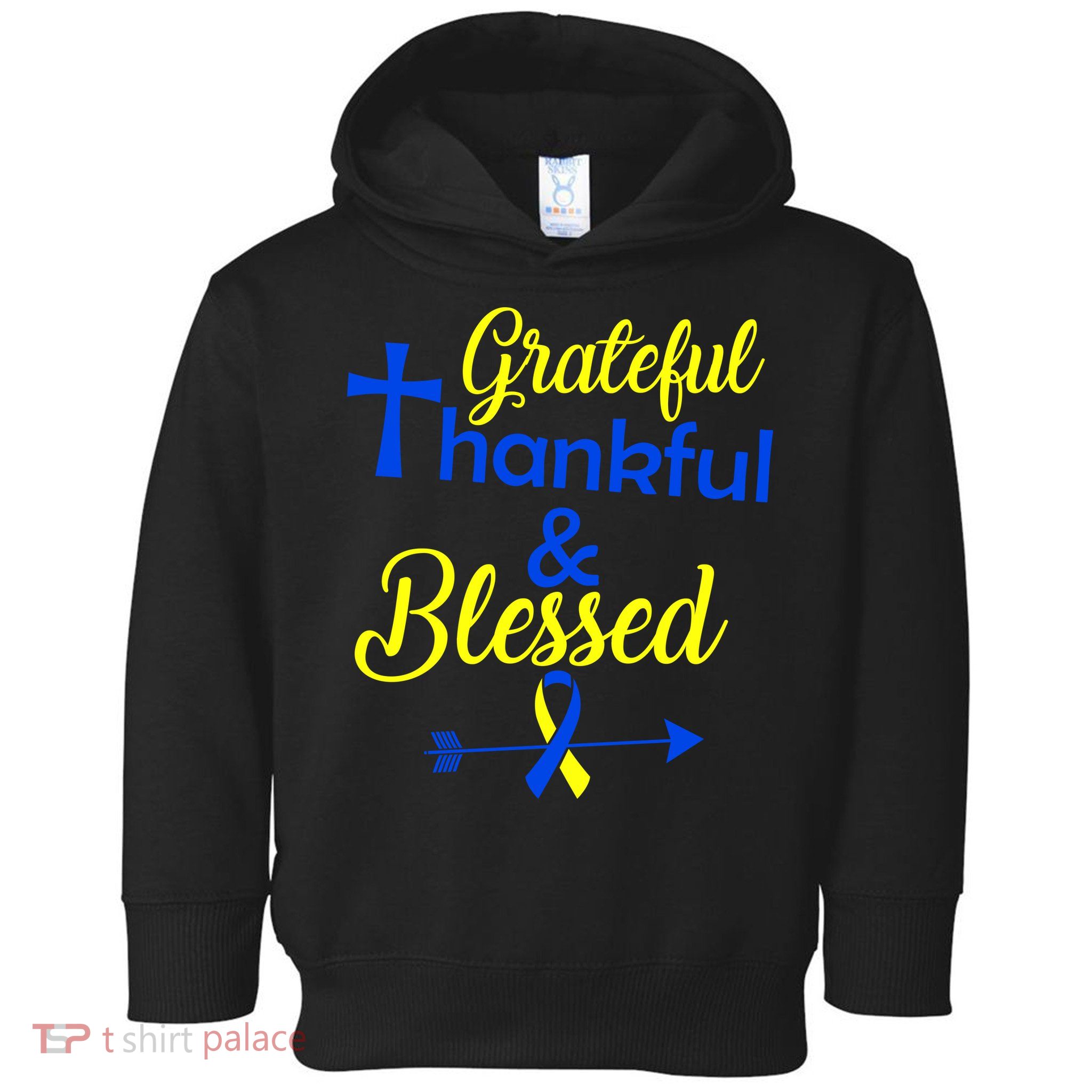 Grateful Thankful & Blessed Down Syndrome Toddler Hoodie
