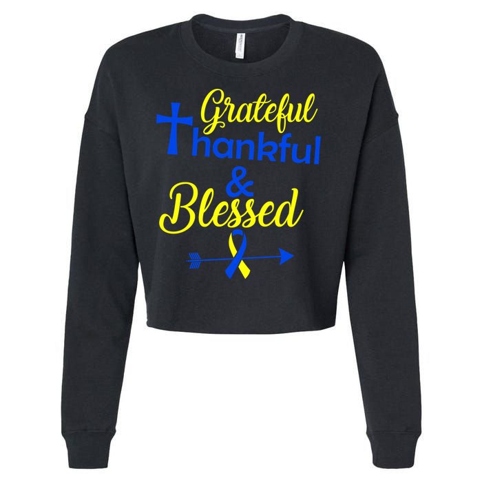 Grateful Thankful & Blessed Down Syndrome Cropped Pullover Crew