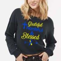 Grateful Thankful & Blessed Down Syndrome Cropped Pullover Crew