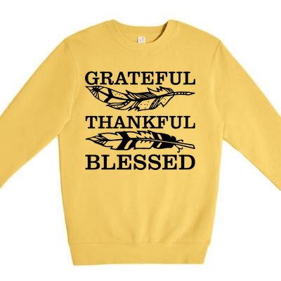 Grateful Thankful And Blessed Premium Crewneck Sweatshirt