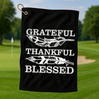 Grateful Thankful And Blessed Golf Towel