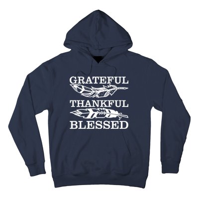 Grateful Thankful And Blessed Hoodie