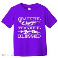 Grateful Thankful And Blessed Toddler T-Shirt