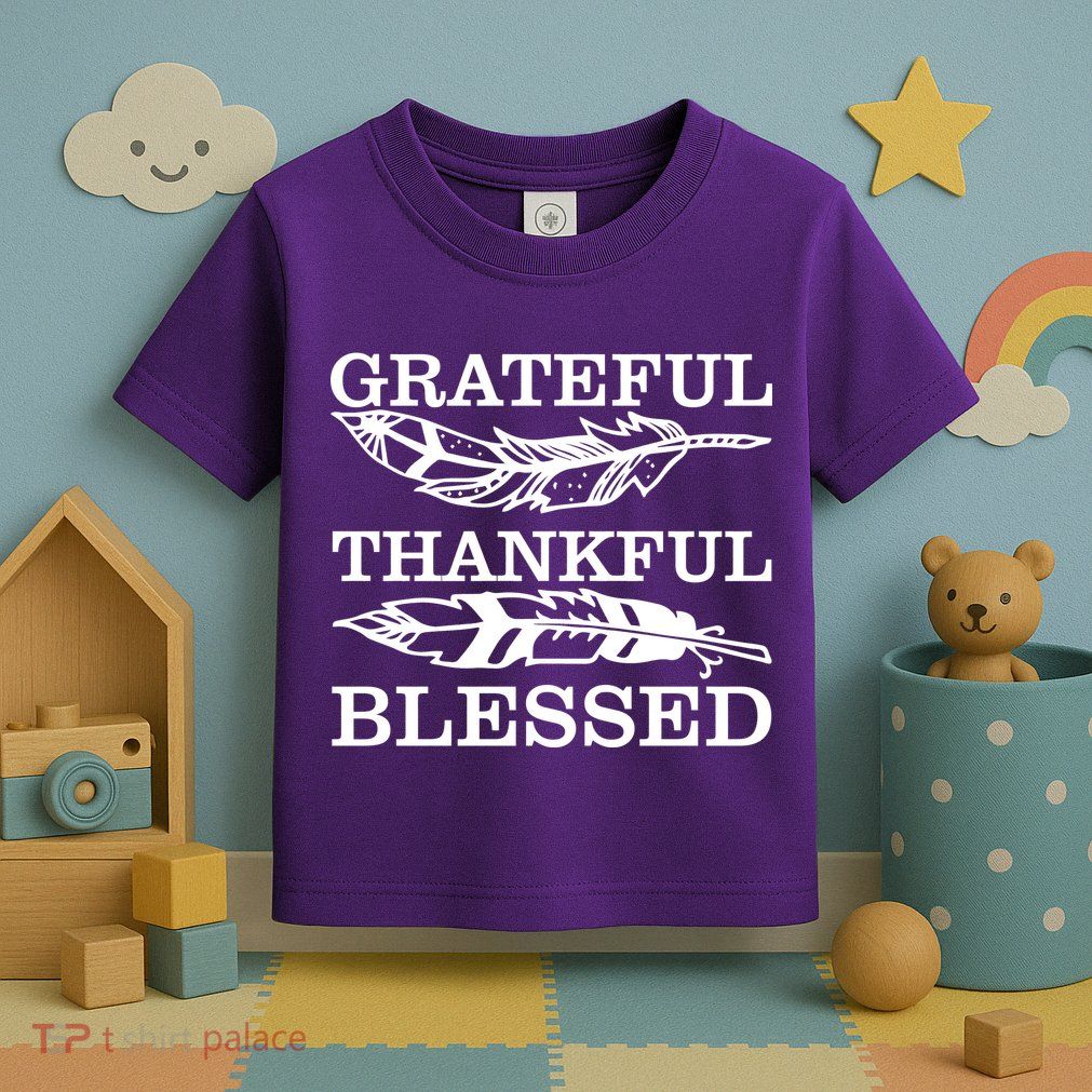 Grateful Thankful And Blessed Toddler T-Shirt