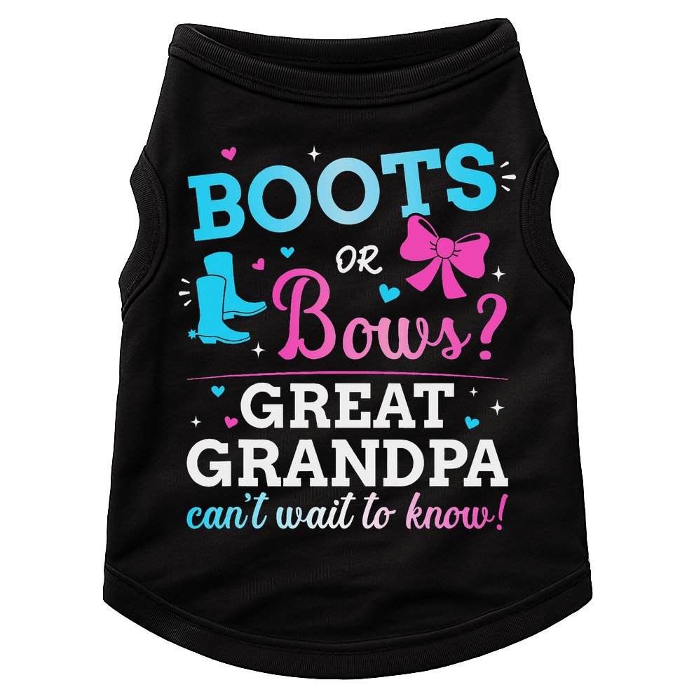 Gender Reveal Boots Or Bows Great Grandpa Baby Party Doggie Tank