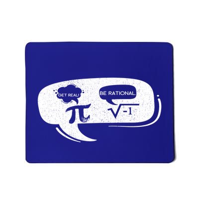Get Real Be Rational I Fun Pi Day 3 14 Math Pun Quotes Gift Mousepad