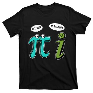 Get Real be Rational Funny Pi Day 3.14 Math T-Shirt