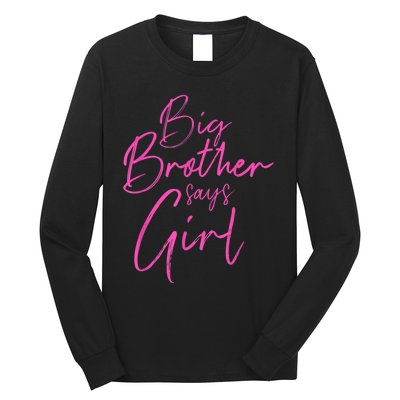 Gender Reveal Brother Says Girl Matching Baby Party Long Sleeve Shirt