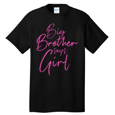 Gender Reveal Brother Says Girl Matching Baby Party Tall T-Shirt