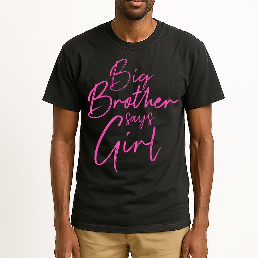 Gender Reveal Brother Says Girl Matching Baby Party Tall T-Shirt
