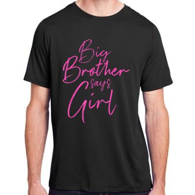 Gender Reveal Brother Says Girl Matching Baby Party Adult ChromaSoft Performance T-Shirt