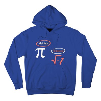 Get Real Be Rational National Pi Day Nerdy Fun Gift Hoodie