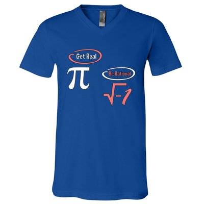 Get Real Be Rational National Pi Day Nerdy Fun Gift V-Neck T-Shirt