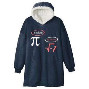 Get Real Be Rational National Pi Day Nerdy Fun Gift Hooded Wearable Blanket