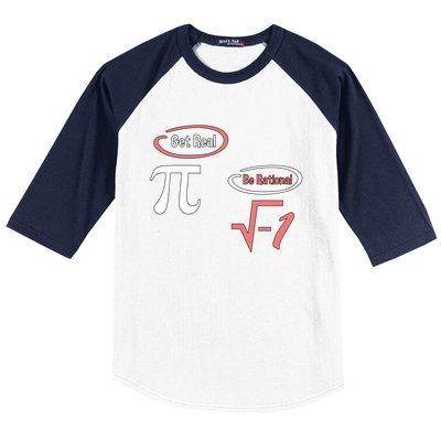 Get Real Be Rational National Pi Day Nerdy Fun Gift Baseball Sleeve Shirt