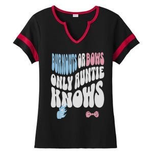 Gender Reveal Burnouts Or Bows New Aunt Ladies Halftime Notch Neck Tee