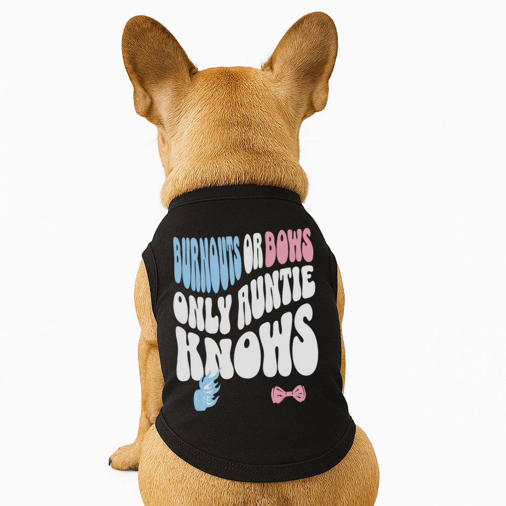 Gender Reveal Burnouts Or Bows New Aunt Doggie Tank