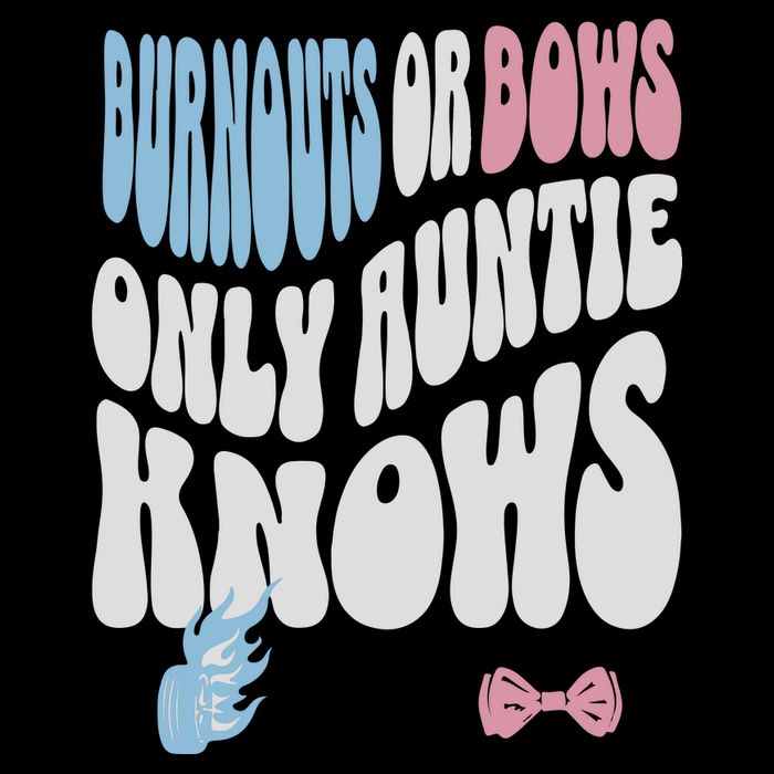 Gender Reveal Burnouts Or Bows New Aunt Doggie Tank