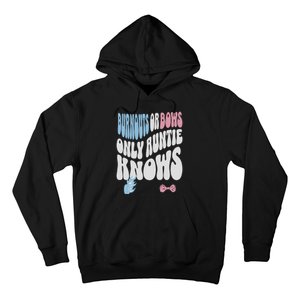 Gender Reveal Burnouts Or Bows New Aunt Hoodie