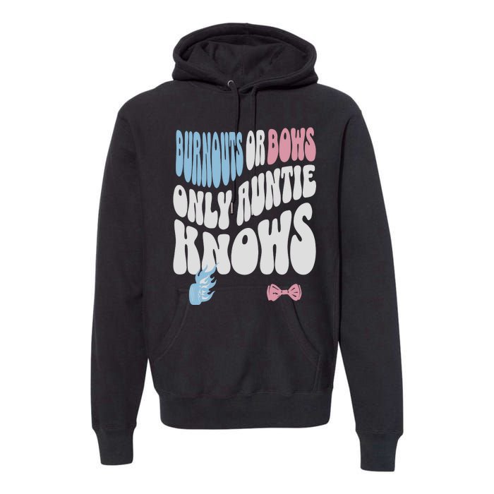 Gender Reveal Burnouts Or Bows New Aunt Premium Hoodie