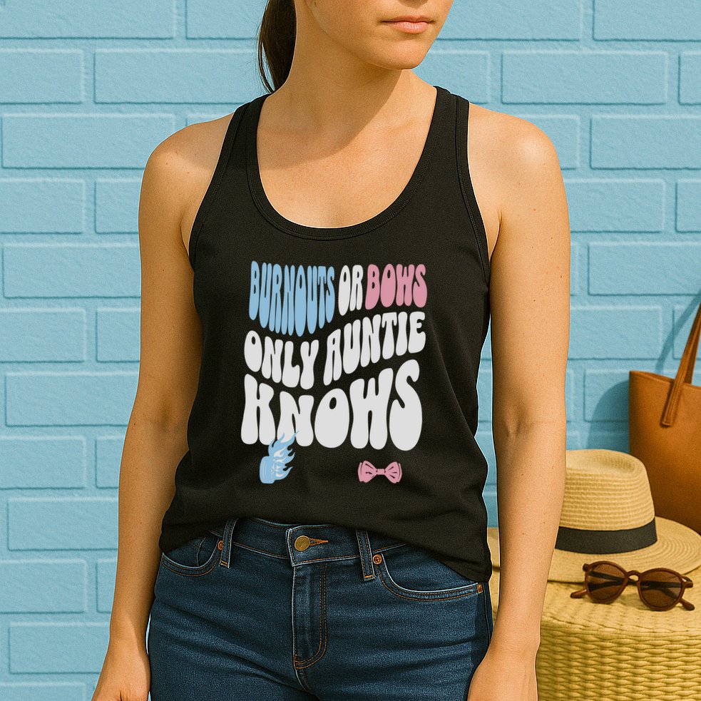 Gender Reveal Burnouts Or Bows New Aunt Womens Tank Top