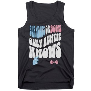 Gender Reveal Burnouts Or Bows New Aunt Tank Top