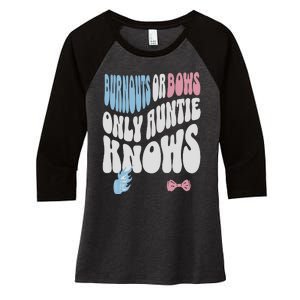 Gender Reveal Burnouts Or Bows New Aunt Women's Tri-Blend 3/4-Sleeve Raglan Shirt