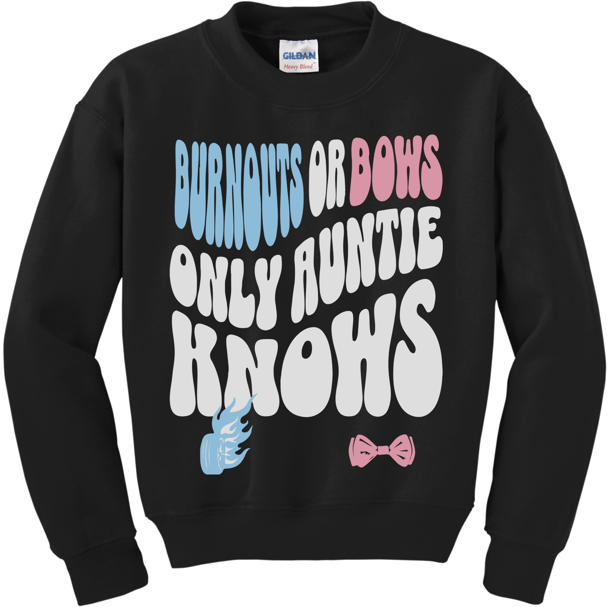 Gender Reveal Burnouts Or Bows New Aunt Kids Sweatshirt