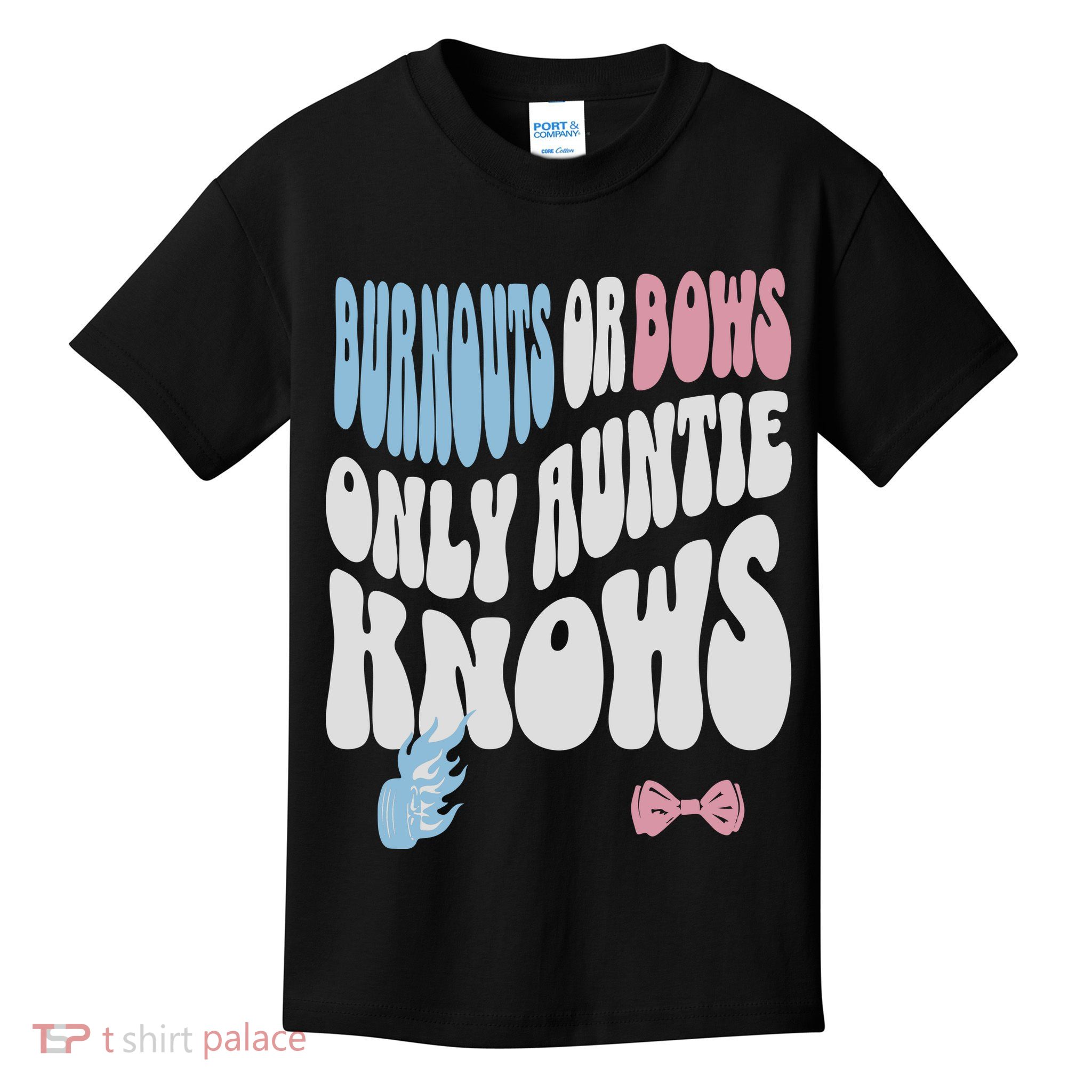Gender Reveal Burnouts Or Bows New Aunt Kids T-Shirt