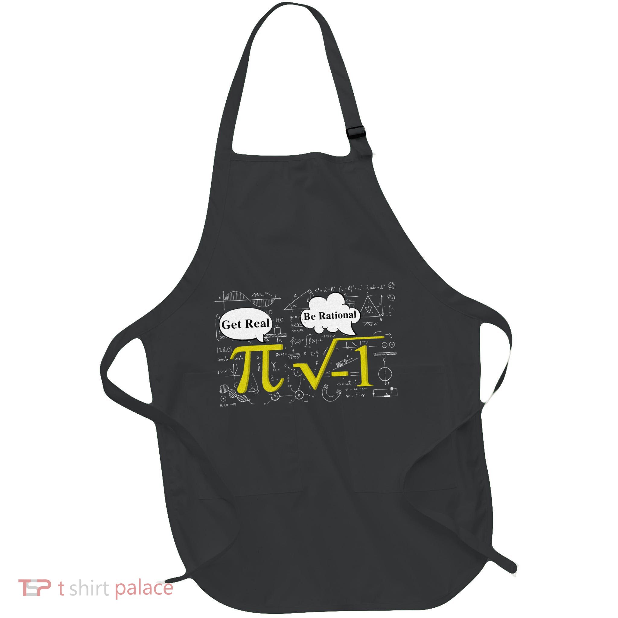Get Real Be Rational Funny Pi Day Math Teacher Student .Png Full-Length Apron With Pockets