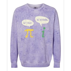 Get Real Be Rational Gift Pi Day I Imaginary Number Gift Colorblast Crewneck Sweatshirt