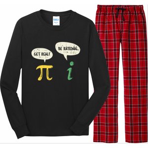 Get Real Be Rational Gift Pi Day I Imaginary Number Gift Long Sleeve Pajama Set