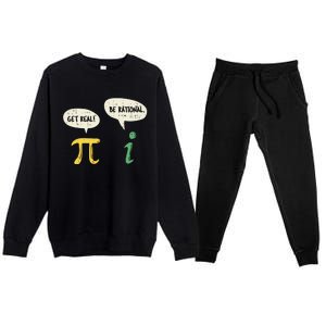 Get Real Be Rational Gift Pi Day I Imaginary Number Gift Premium Crewneck Sweatsuit Set