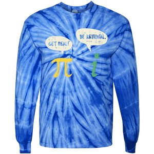 Get Real Be Rational Gift Pi Day I Imaginary Number Gift Tie-Dye Long Sleeve Shirt