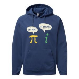 Get Real Be Rational Gift Pi Day I Imaginary Number Gift Performance Fleece Hoodie