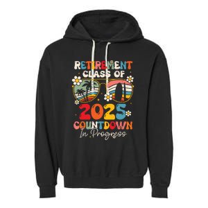 Groovy Retirement Class Of 2025 Countdown In Progress Garment-Dyed Fleece Hoodie