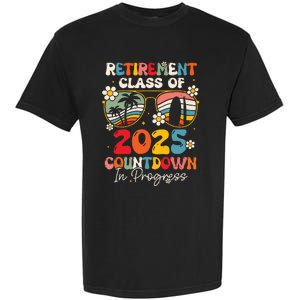 Groovy Retirement Class Of 2025 Countdown In Progress Garment-Dyed Heavyweight T-Shirt