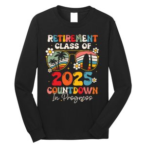 Groovy Retirement Class Of 2025 Countdown In Progress Long Sleeve Shirt