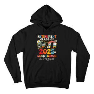 Groovy Retirement Class Of 2025 Countdown In Progress Tall Hoodie