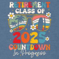 Groovy Retirement Class Of 2025 Countdown In Progress Garment-Dyed Sweatshirt