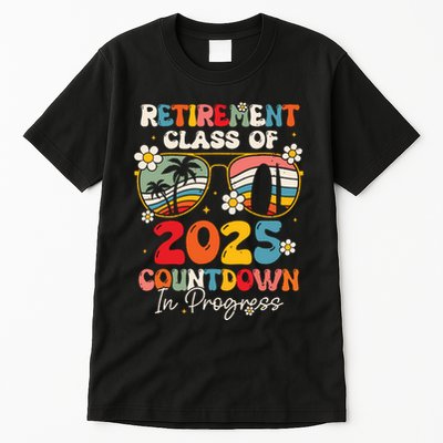 Groovy Retirement Class Of 2025 Countdown In Progress Tall T-Shirt