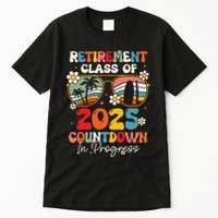 Groovy Retirement Class Of 2025 Countdown In Progress Tall T-Shirt