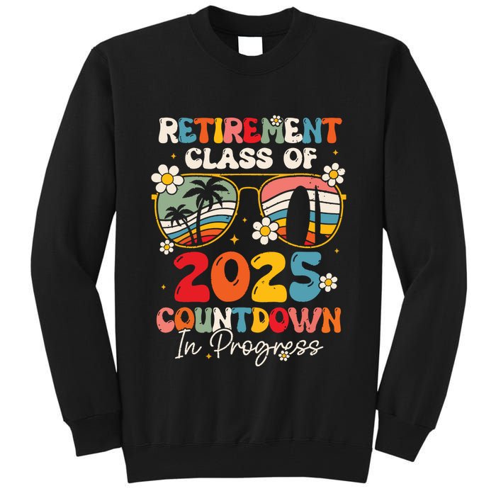 Groovy Retirement Class Of 2025 Countdown In Progress Tall Sweatshirt