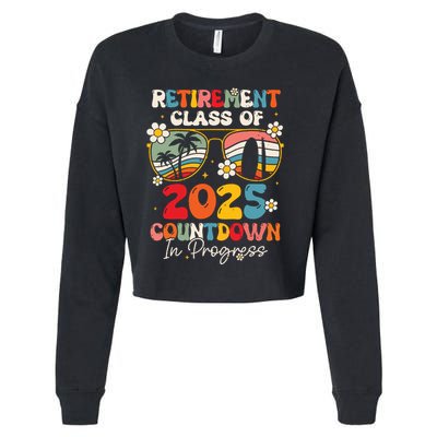 Groovy Retirement Class Of 2025 Countdown In Progress Cropped Pullover Crew