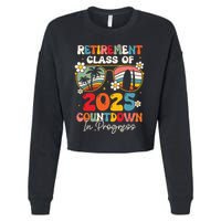 Groovy Retirement Class Of 2025 Countdown In Progress Cropped Pullover Crew