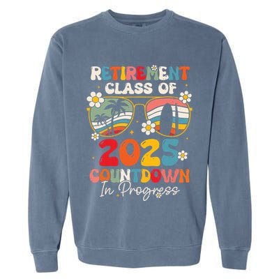 Groovy Retirement Class Of 2025 Countdown In Progress Garment-Dyed Sweatshirt