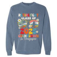Groovy Retirement Class Of 2025 Countdown In Progress Garment-Dyed Sweatshirt